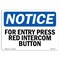 Signmission OSHA Notice, 5" Height, For Entry Press Red Intercom Button Sign, 7" X 5", Landscape OS-NS-D-57-L-12847 - alternate 1